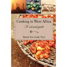 Cooking in West Africa: A Colonial Guide