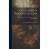 Outdoors in North Carolina: Hunting, Fishing, Vigorous, Healthful