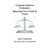 Computer Software Evaluation: Balancing User's Needs & Wants