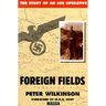 Foreign Fields: The Story of an SOE Operative
