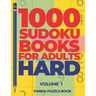 1000 Sudoku Books For Adults Hard - Volume 1: Brain Games for Adults - Logic Games For Adults