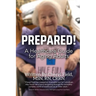 Prepared!: A Healthcare Guide for Aging Adults