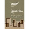 Foodways in the Twentieth-Century City