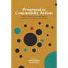 Progressive Community Action: Critical Theory and Social Justice in Library and Information Science