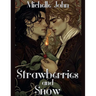 Strawberries and Snow