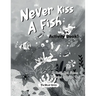 Never Kiss a Fish Activity Book: The Never Series