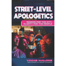 Street-Level Apologetics: Passion for the City, Clarity for the People