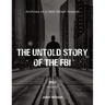 The Untold Story of the FBI: Archives of a Wall Street Analyst: DOJ