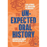 The Unexpected in Oral History: Case Studies of Surprising Interviews
