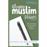 Young Muslim Voices Volume 11 - Voices of Hope: Our Earth, Our Faith, Our Future: Essays on Earth, Invention, and Legacy