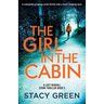 The Girl in the Cabin: A completely gripping crime thriller with a heart-stopping twist