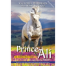 Prince Ali: An Arabian Horse Novel