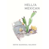 Hell/a Mexican