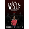 I Am Cardinal Wolf: Overcoming Childhood Abuse and Exposing the Tuxedo