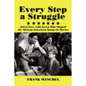 Every Step a Struggle: Interviews with Seven Who Shaped the African-American Image in Movies