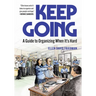 Keep Going: A Guide to Organizing When It's Hard