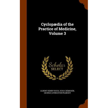 Cyclopædia of the Practice of Medicine, Volume 3