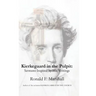 Kierkegaard in the Pulpit: Sermons Inspired by His Writings
