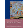 Roads to Paradise: Eschatology and Concepts of the Hereafter in Islam: Volume 2: Continuity and Change. the Plurality of Eschatological Representation