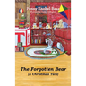 The Forgotten Bear: A Christmas Tale