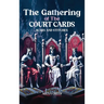 The Gathering of the Court Cards: Scars & Stiches