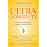 UltraLongevity: The Seven-Step Program for a Younger, Healthier You