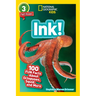 Ink! (National Geographic Geographic Kids Readers, Level 3/Fact Reader): 100 Fun Facts about Octopuses, Squid, and More