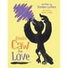 Remi's Caw for Love
