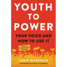 Youth to Power: Your Voice and How to Use It