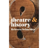Theatre and History