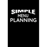 Simple Menu Planning: Meal Planning and Shopping List