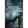 Bridge to a Distant Star