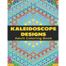Kaleidoscope Designs: Adult Coloring Book