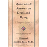 Questions and Answers on Death and Dying: A Companion Volume to on Death and Dying