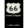 tranny trippin'