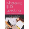 Mastering IELTS Speaking: Strategies for Achieving a Higher Score
