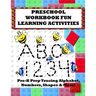 Preschool Workbook Fun Learning Activities: Pre-K Prep Tracing Alphabet, Numbers, Shapes & More!