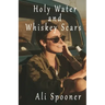 Holy Water and Whiskey Scars