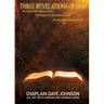 THREE REVELATIONS OF GOD The General Revelation of God The Progressive Revelation of God The Special Revelation of God