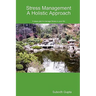 Stress Management A Holistic Approach