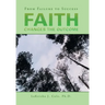 Faith Changes the Outcome: From Failure to Success