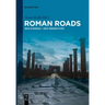 Roman Roads: New Evidence - New Perspectives