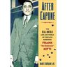 After Capone: The Life and World of Chicago Mob Boss Frank the Enforcer Nitti
