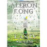 The Land: Swarm: A LitRPG Saga