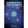 Working with the Planets: Clearer Understanding - Better Decisions