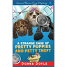 A Strange Case of Pretty Puppies and Petty Theft