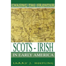 Chasing The Frontier: Scots-Irish in Early America
