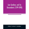 Lion Gardiner, and his descendants (1599-1890)
