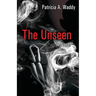 The Unseen