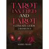 Tarot Unveiled AND Tarot Ultimate Guide: 2 Books IN 1!